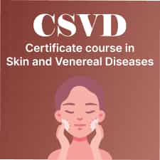 Certificate Course in Skin Venereal Disease (CSVD Course) Post